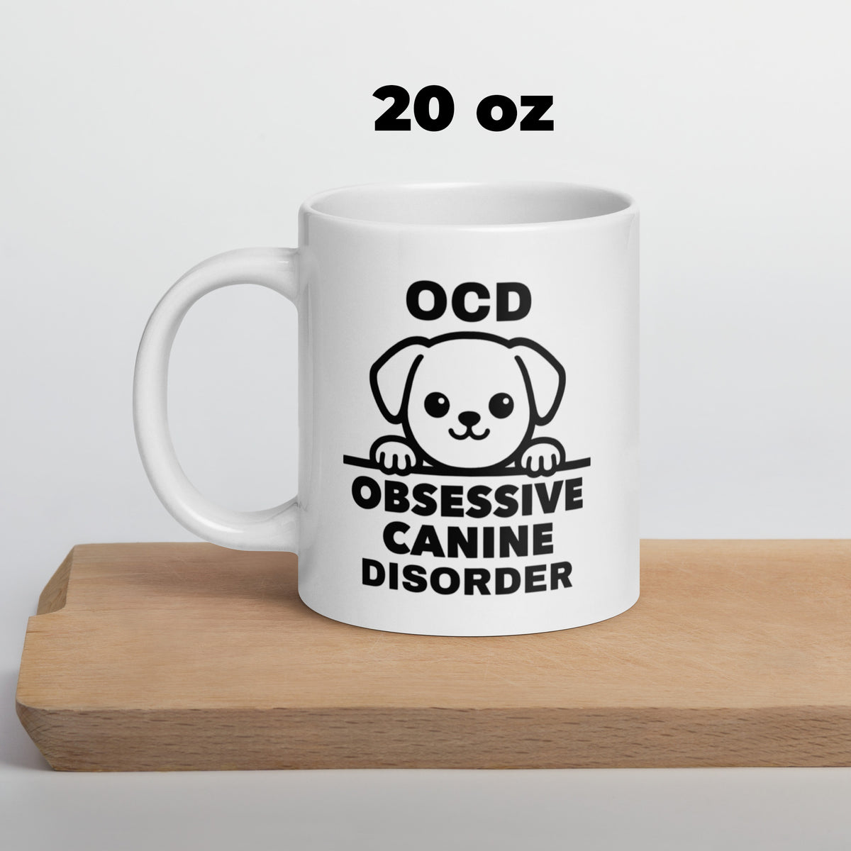 Dog Mug - OCD Obsessive Canine Disorder - Funny Dog Lover Gift for Dog Mom Dad - Sarcastic Pet Owner Coffee Mug