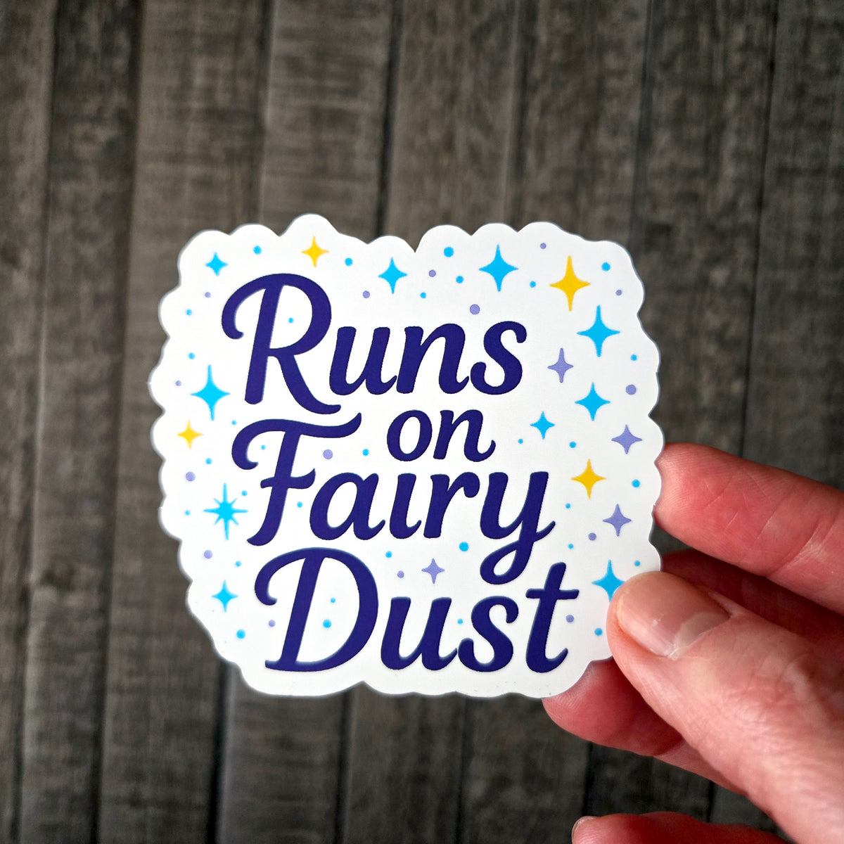Runs on Fairy Dust Vinyl Sticker - Enchanted Meme Decal
