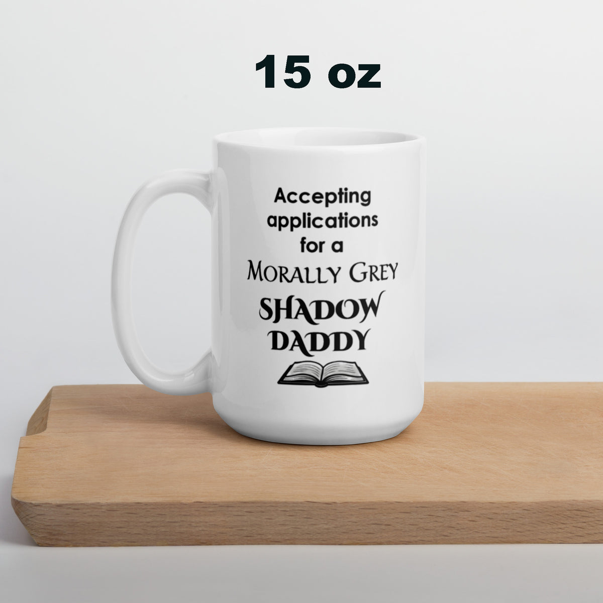 Shadow Daddy Mug - Morally Grey Romance Book Gift for Women - Funny Spicy Bookish Reader Coffee Cup