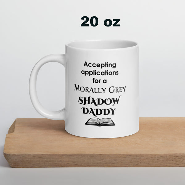 Shadow Daddy Mug - Morally Grey Romance Book Gift for Women - Funny Spicy Bookish Reader Coffee Cup