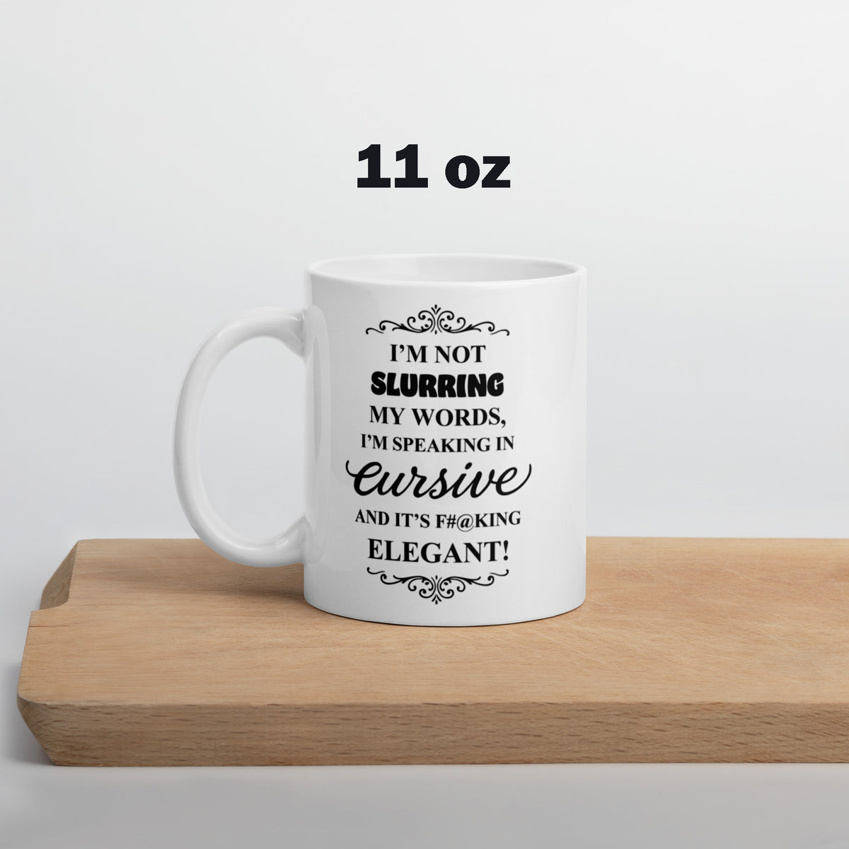 Sarcastic Mug Funny - Speaking in Cursive Coffee Mug - Adult Humor Gift - Wine Lover Gift