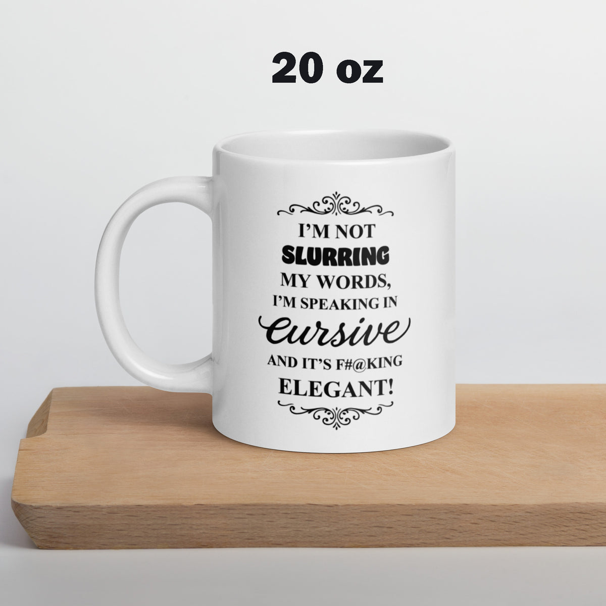 Sarcastic Mug Funny - Speaking in Cursive Coffee Mug - Adult Humor Gift - Wine Lover Gift
