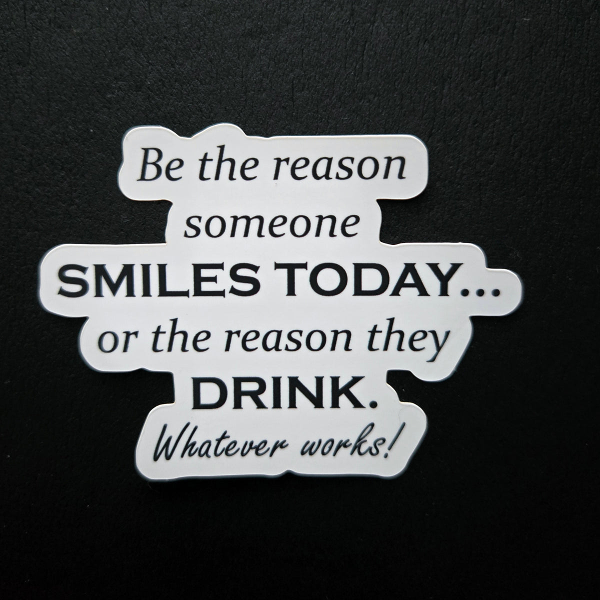 Sarcastic Sticker Funny - Drinking Humor Waterproof Vinyl Decal - Wine Lover Gift - Adult Humor - Laptop Water Bottle