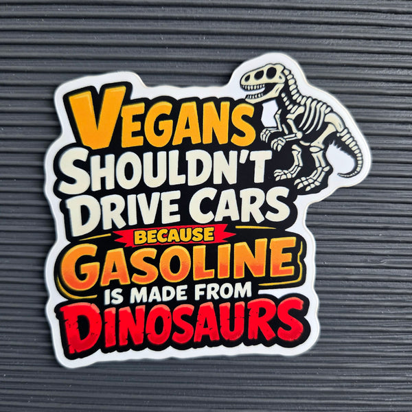 Dinosaur Sticker - Funny Vegan Joke - Waterproof Vinyl Decal For Laptops