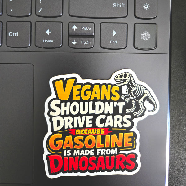 Dinosaur Sticker - Funny Vegan Joke - Waterproof Vinyl Decal For Laptops