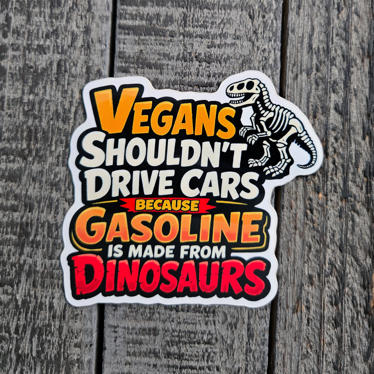 Dinosaur Sticker - Funny Vegan Joke - Waterproof Vinyl Decal For Laptops