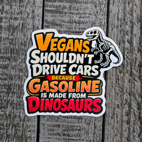 Dinosaur Sticker - Funny Vegan Joke - Waterproof Vinyl Decal For Laptops