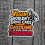 Dinosaur Sticker - Funny Vegan Joke - Waterproof Vinyl Decal For Laptops
