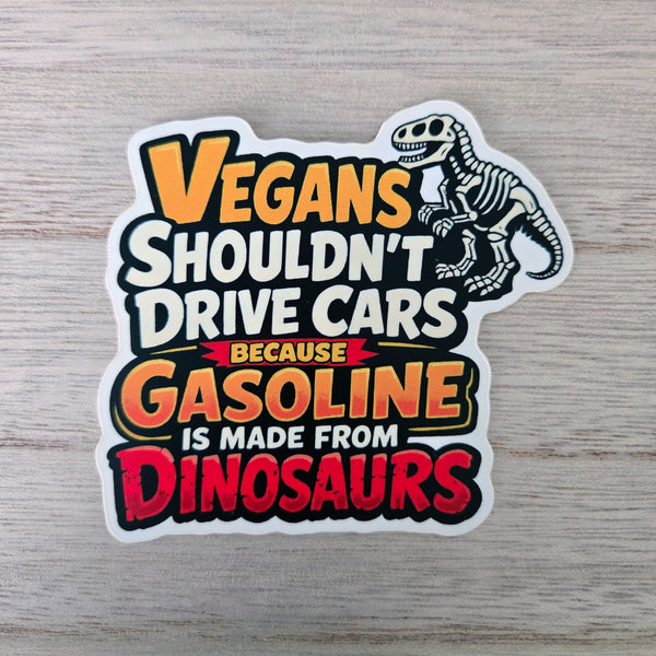 Dinosaur Sticker - Funny Vegan Joke - Waterproof Vinyl Decal For Laptops