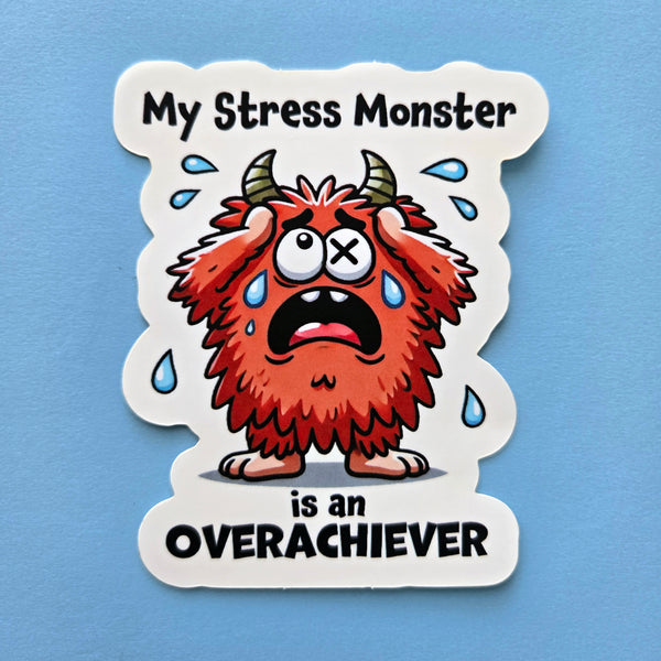 Funny Stress Monster Overachiever Sticker - Mental Health Humor Vinyl Decal