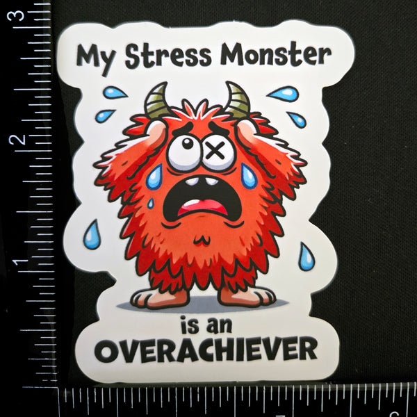 Funny Stress Monster Overachiever Sticker - Mental Health Humor Vinyl Decal