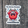 Funny Stress Monster Overachiever Sticker - Mental Health Humor Vinyl Decal