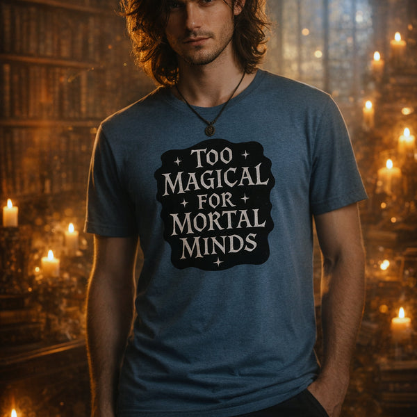 Funny Magic Shirt - Witch Gift - Wizard Tee - Sarcastic Fantasy Graphic T-Shirt - Magical Gift