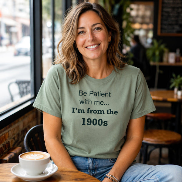 Funny 1900s Shirt - Millennial Gen X Humor Graphic Tee - Sarcastic Relatable T-Shirt - Birthday Gift for Him Her