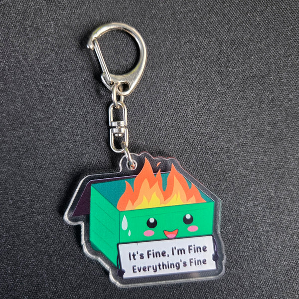 Dumpster Fire Keychain - It's Fine I'm Fine Everything's Fine - Funny Stress Gift Anxiety Humor Acrylic Charm