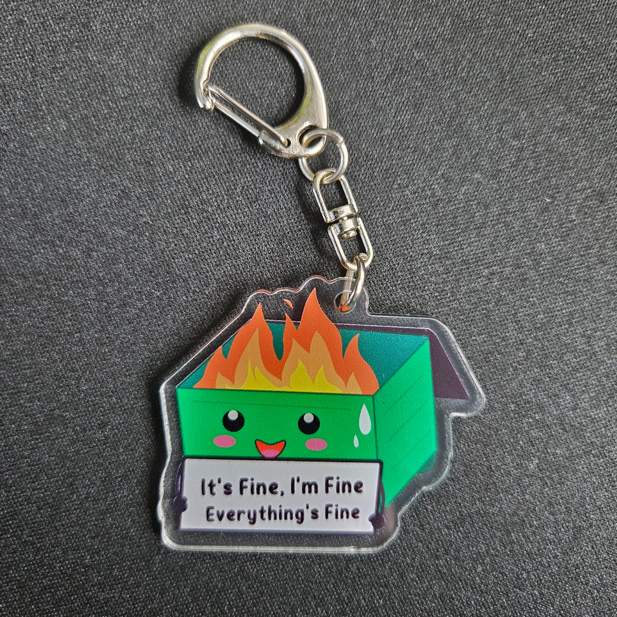 Dumpster Fire Keychain - It's Fine I'm Fine Everything's Fine - Funny Stress Gift Anxiety Humor Acrylic Charm
