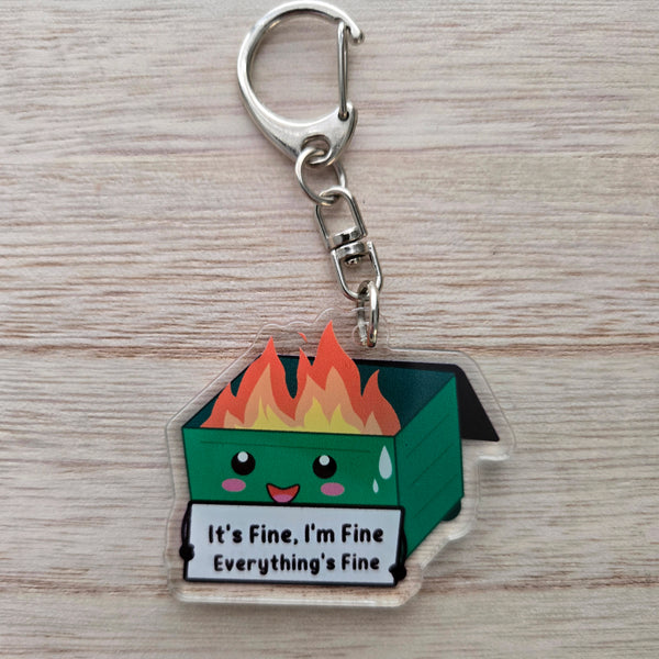 Dumpster Fire Keychain - It's Fine I'm Fine Everything's Fine - Funny Stress Gift Anxiety Humor Acrylic Charm