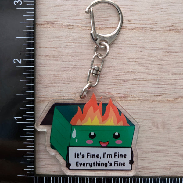 Dumpster Fire Keychain - It's Fine I'm Fine Everything's Fine - Funny Stress Gift Anxiety Humor Acrylic Charm