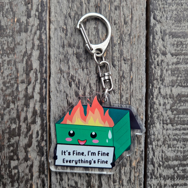 Dumpster Fire Keychain - It's Fine I'm Fine Everything's Fine - Funny Stress Gift Anxiety Humor Acrylic Charm