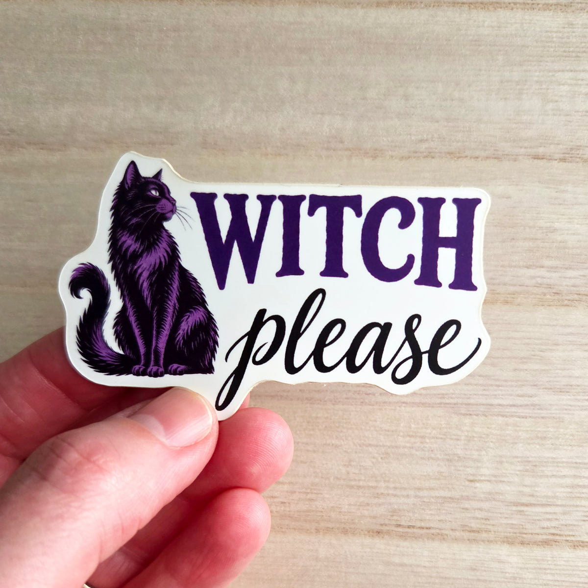 Halloween Vinyl Sticker - Witch Please Decal - Dark Humor Witchy Gift