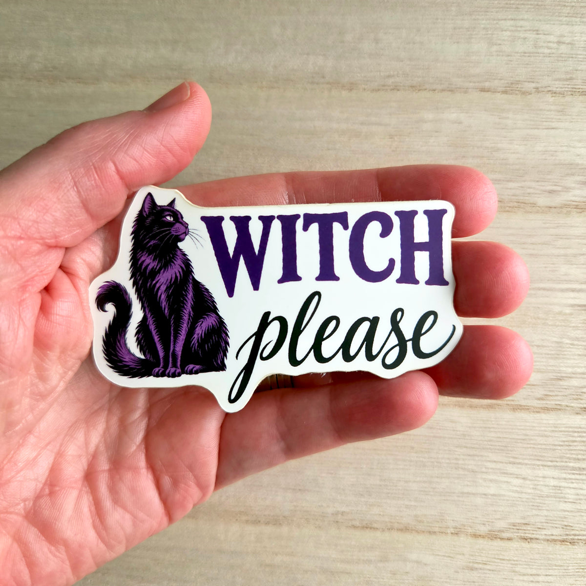 Halloween Vinyl Sticker - Witch Please Decal - Dark Humor Witchy Gift