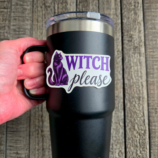 Halloween Vinyl Sticker - Witch Please Decal - Dark Humor Witchy Gift