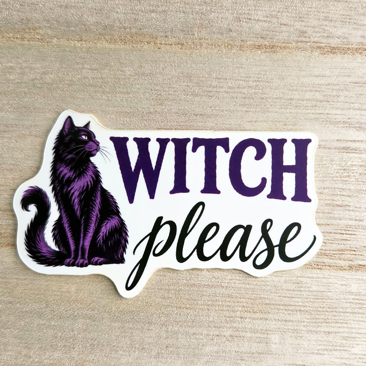 Halloween Vinyl Sticker - Witch Please Decal - Dark Humor Witchy Gift