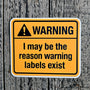 Warning Sticker - Funny Meme Vinyl Decal - Waterproof