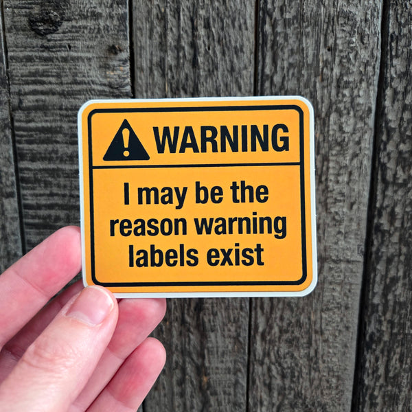 Warning Sticker - Funny Meme Vinyl Decal - Waterproof