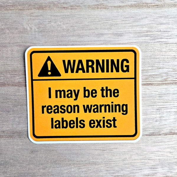 Warning Sticker - Funny Meme Vinyl Decal - Waterproof