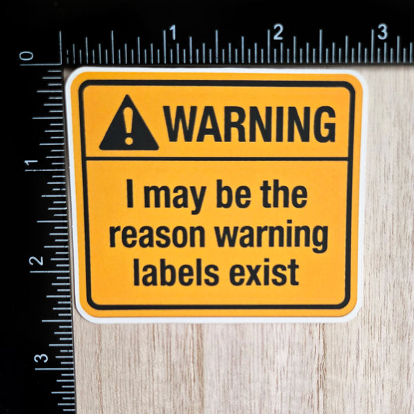 Warning Sticker - Funny Meme Vinyl Decal - Waterproof