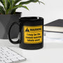 Funny Warning Label Mug - Sarcastic Coffee Mug Gift for Him Her - Novelty Gag Gift - Black Glossy 11oz 15oz