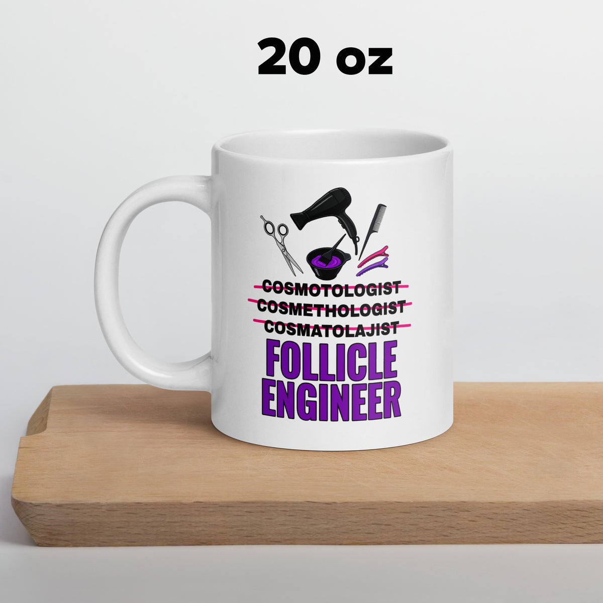 Cosmetologist Mug - Funny Follicle Engineer Ceramic Coffee Cup