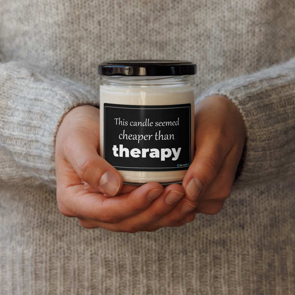 Funny Soy Candle 9oz - Cheaper Than Therapy Sarcastic Gift for Friend - Self Care Humor Gag Gift