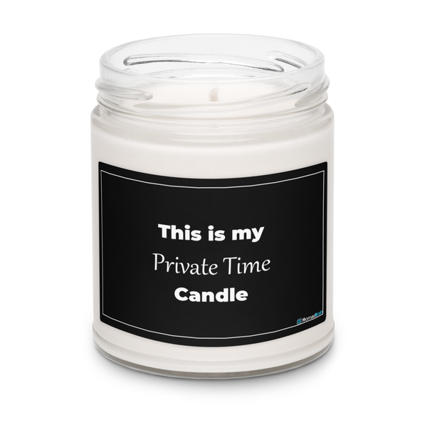Funny Soy Candle 9 oz - Private Time Do Not Disturb Gift - Adult Humor Gag Gift for Friend - Sarcastic Self Care