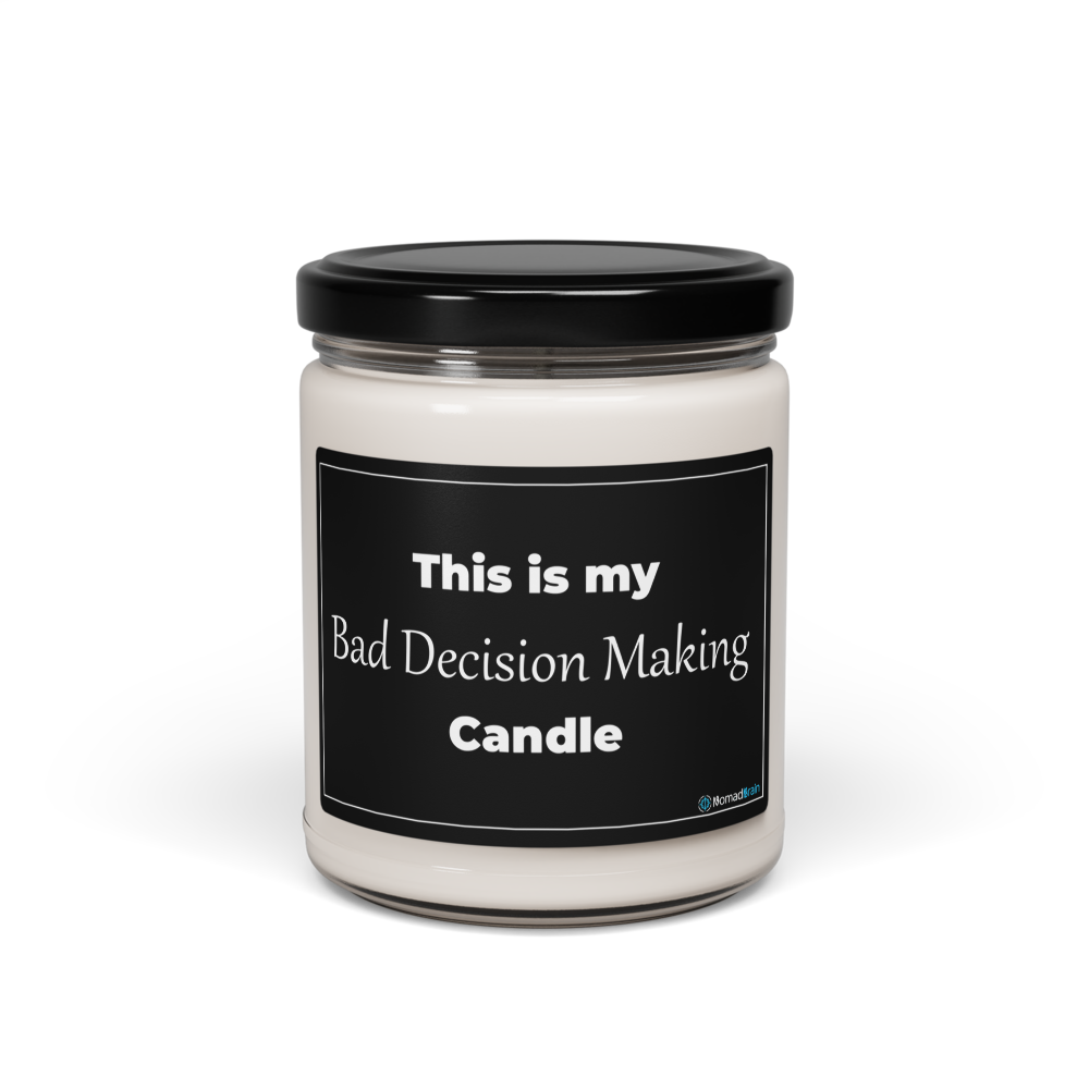 Funny Soy Candle 9oz - Sarcastic Bad Decision Gift for Friend - Humor Scented Gag Gift