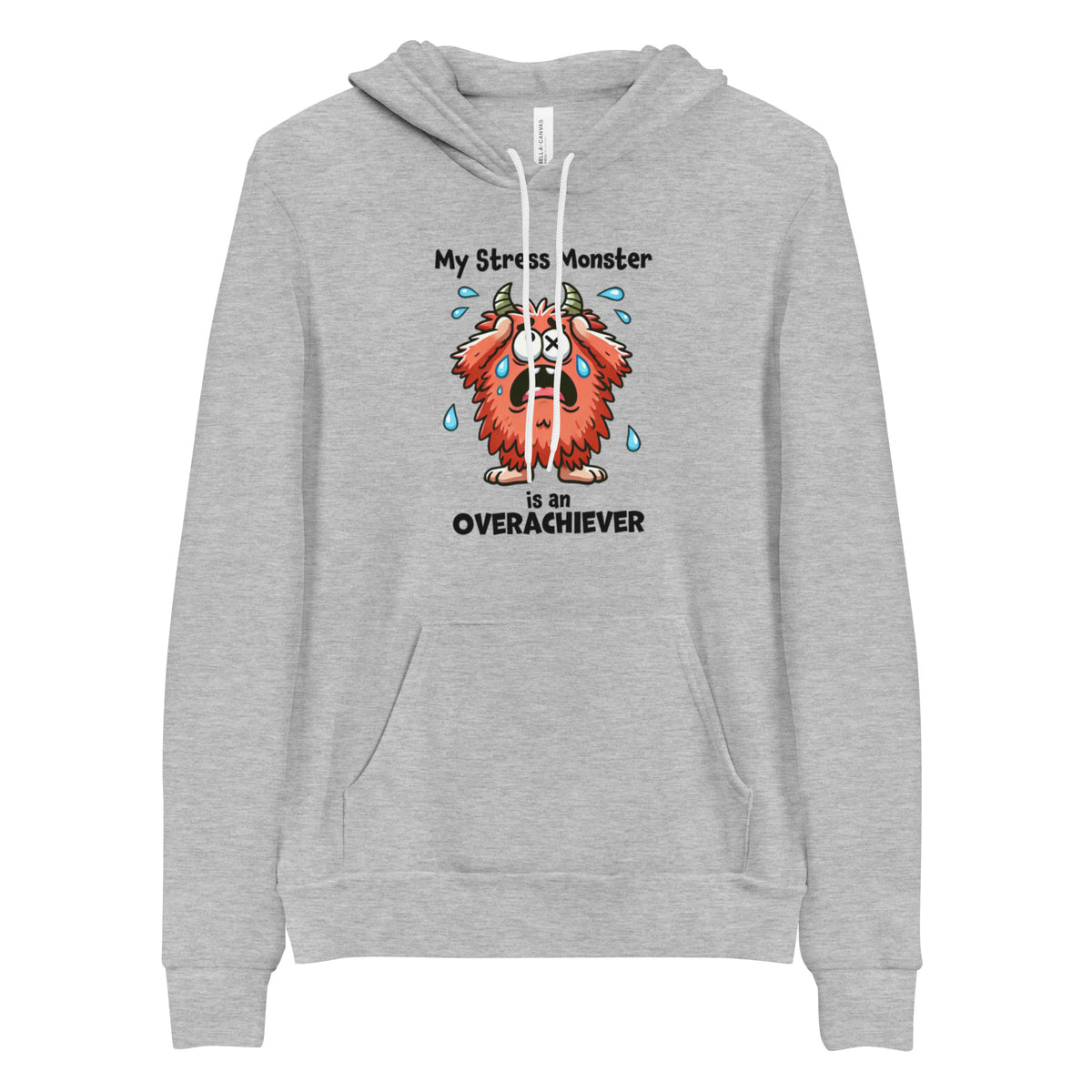Hoodie Pullover, Funny Stress Monster Sweatshirt, Overachiever Gift
