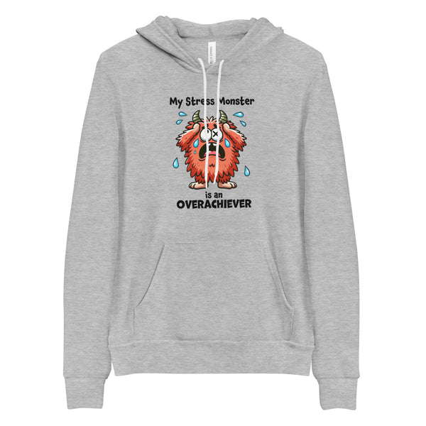 Hoodie Pullover, Funny Stress Monster Sweatshirt, Overachiever Gift