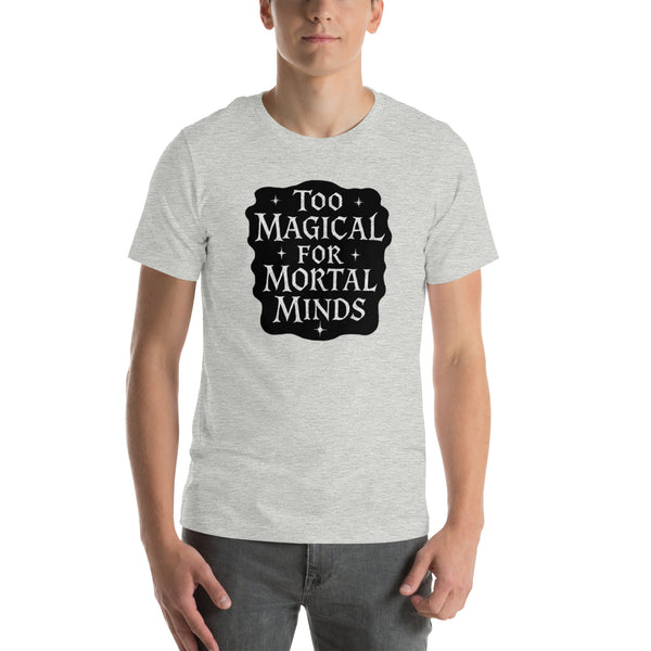 Funny Magic Shirt - Witch Gift - Wizard Tee - Sarcastic Fantasy Graphic T-Shirt - Magical Gift