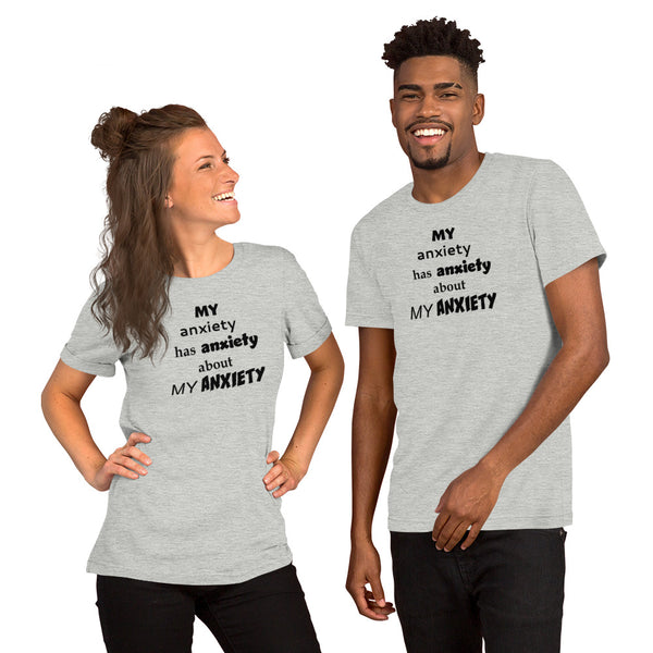 My Anxiety Has Anxiety T-Shirt - Sarcastic Mental Health Humor Gift