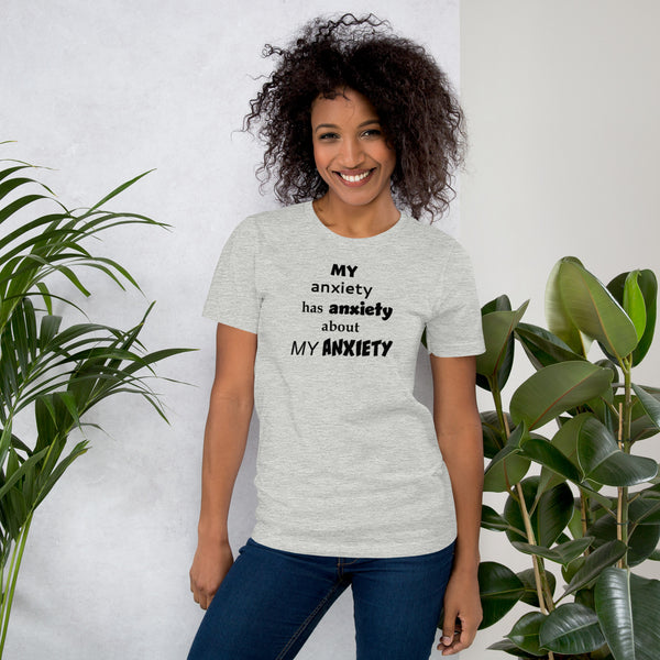 My Anxiety Has Anxiety T-Shirt - Sarcastic Mental Health Humor Gift