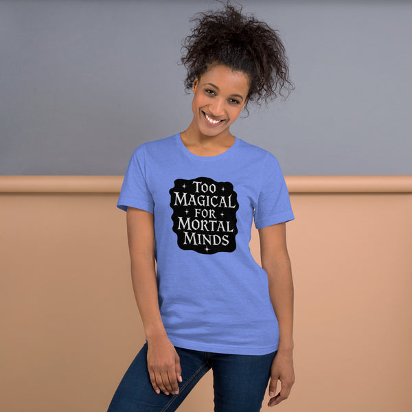 Funny Magic Shirt - Witch Gift - Wizard Tee - Sarcastic Fantasy Graphic T-Shirt - Magical Gift