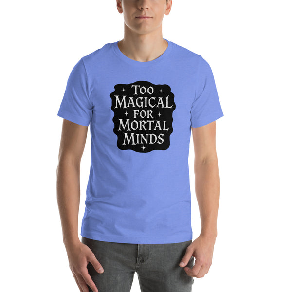Funny Magic Shirt - Witch Gift - Wizard Tee - Sarcastic Fantasy Graphic T-Shirt - Magical Gift