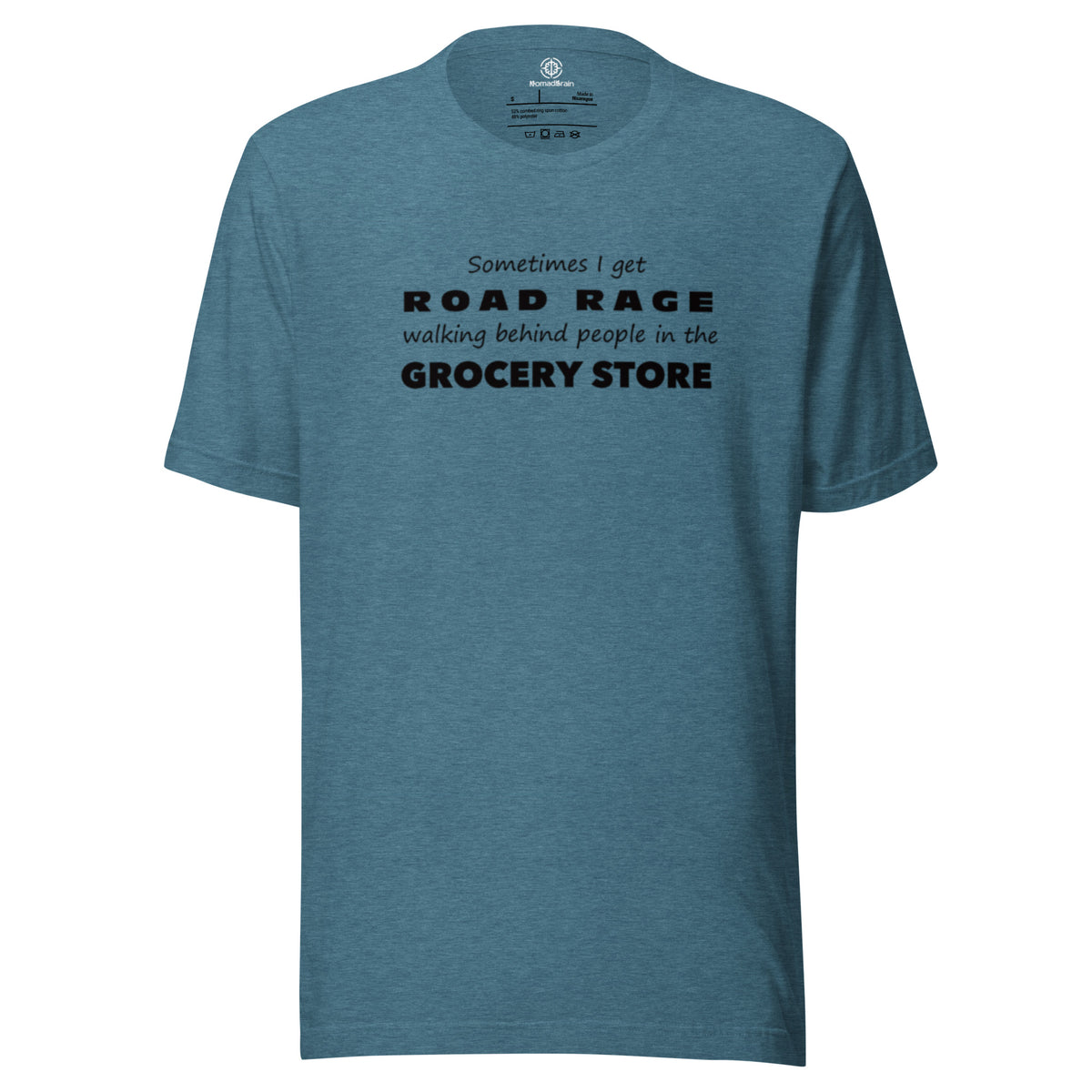 Funny Sarcastic Tee - Road Rage Grocery Store Humor T-Shirt - Relatable Humor Shirt