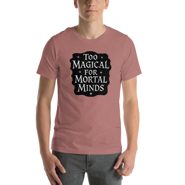 Funny Magic Shirt - Witch Gift - Wizard Tee - Sarcastic Fantasy Graphic T-Shirt - Magical Gift