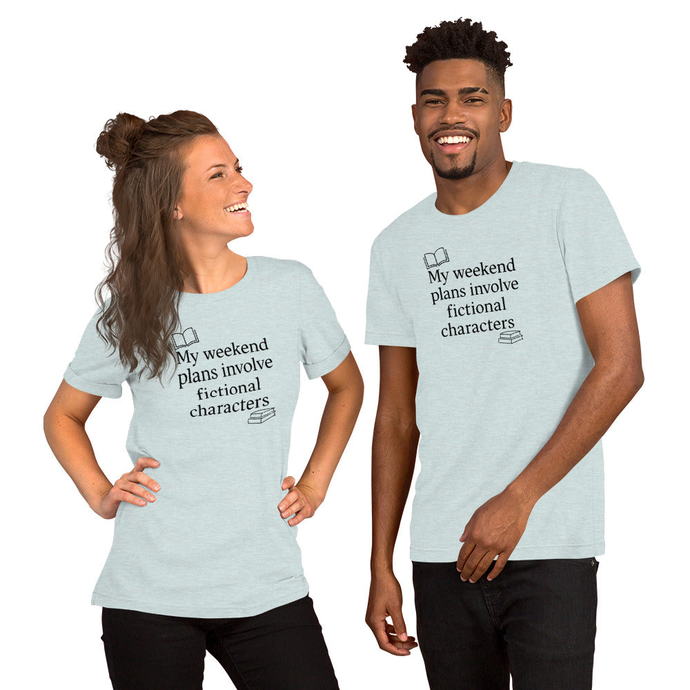 Book Lover Shirt - Funny Bookworm T-Shirt - Reader Humor Tee - My Weekend Plans Fictional Characters - Bookish Gift