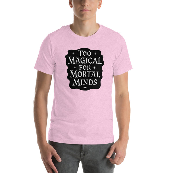 Funny Magic Shirt - Witch Gift - Wizard Tee - Sarcastic Fantasy Graphic T-Shirt - Magical Gift