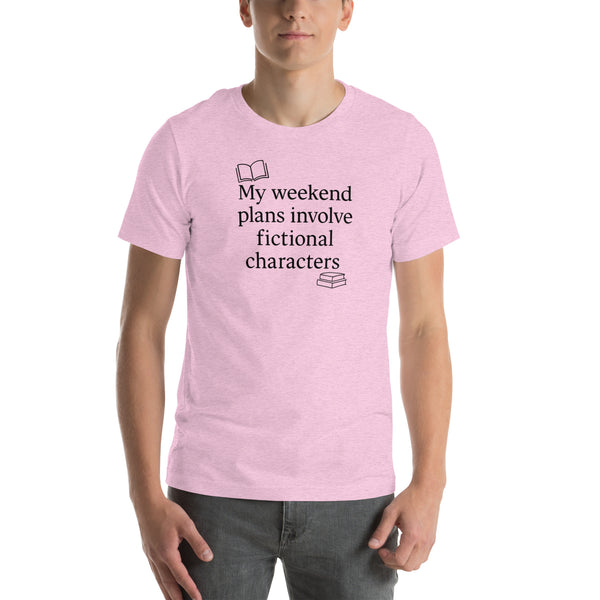 Book Lover Shirt - Funny Bookworm T-Shirt - Reader Humor Tee - My Weekend Plans Fictional Characters - Bookish Gift