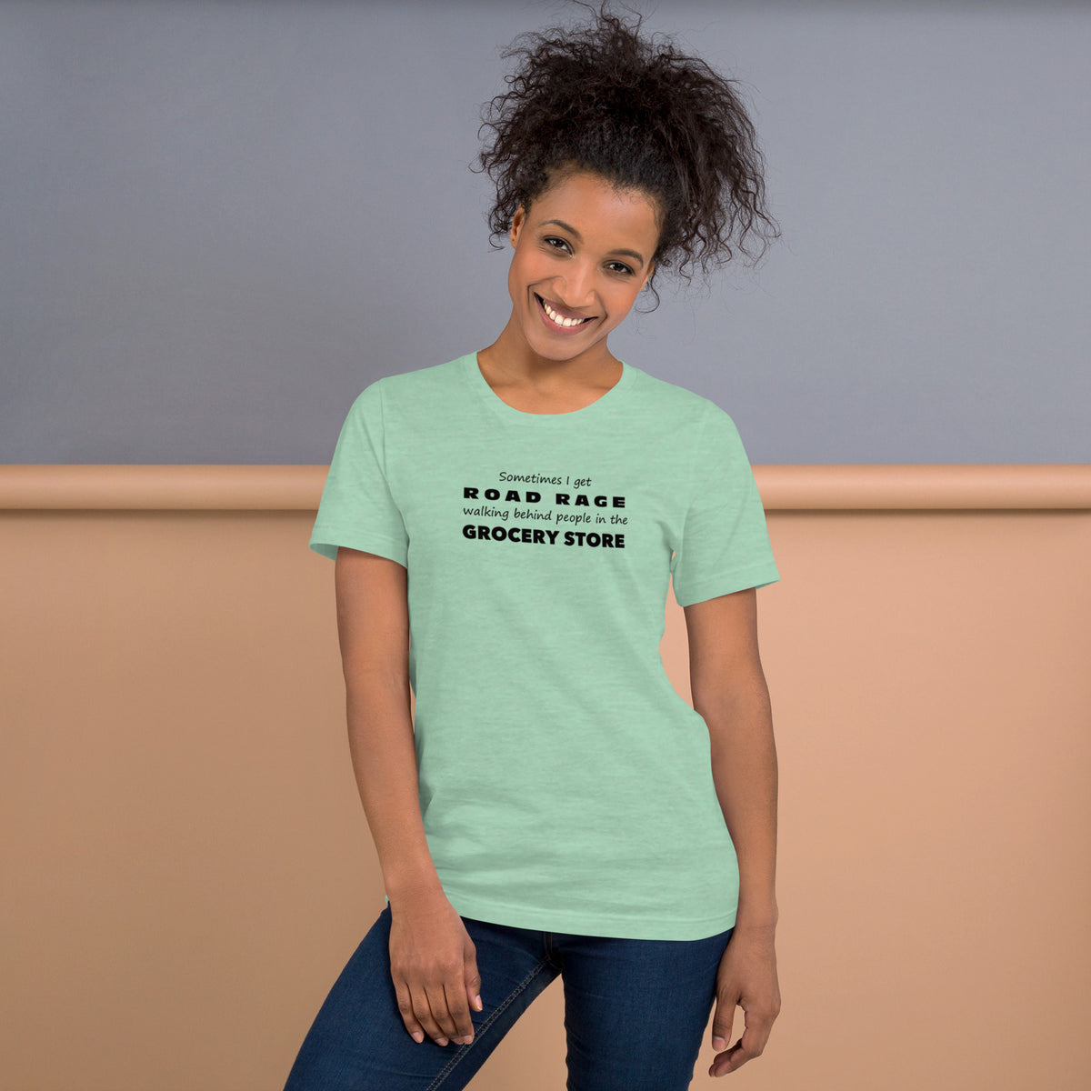 Funny Sarcastic Tee - Road Rage Grocery Store Humor T-Shirt - Relatable Humor Shirt