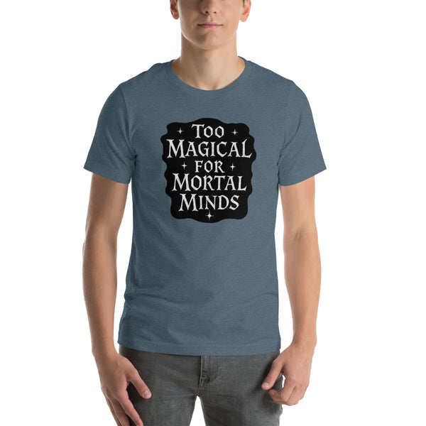 Funny Magic Shirt - Witch Gift - Wizard Tee - Sarcastic Fantasy Graphic T-Shirt - Magical Gift